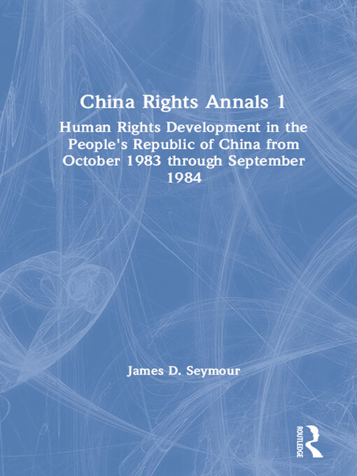 Title details for China Rights Annals by James D. Seymour - Available
